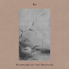 Xu // Murmurs of the Machine TAPE