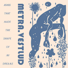 Metra.Vestlud // Ashes That Made The Shape Of My Dreams TAPE