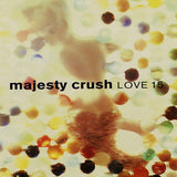 Majesty Crush // Love 15 CD