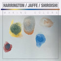 Dave Harrington, Max Jaffe, Patrick Shiroishi // Making Colors LP [COLOR]