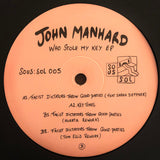 John Manhard // Who Stole My Key EP 12"