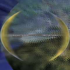 Mana Terra (DJ TOOL & Whrikk) // Initiation 12inch