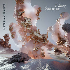 Susana López // Materia Vibrante LP [COLOR]