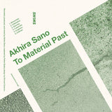 Akhira Sano // To Material Past TAPE
