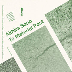 Akhira Sano // To Material Past TAPE