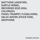 Matthew Langford // Subtle Vessel 2xCD