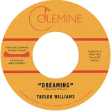 Taylor Williams // Dreaming / What About Me? 7inch