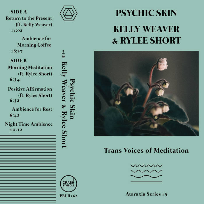 Psychic Skin with Kelly Weaver & Rylee Short // Trans Voices of Meditation TAPE