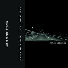 A Fail Association // Mirror | Meditation TAPE