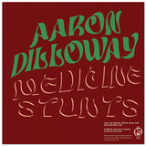 Aaron Dilloway // Medicine Stunts LP