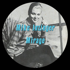 Mike Inzinger // Mirage 12"
