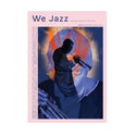 We Jazz Magazine // Summer 2026 "Milestones" MAGAZINE