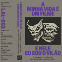 Various Artists (Lugar Alto) // A Minha Vida é um Filme e Nele Eu Sou o Vilão - Carimbos e Vin TAPE