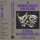 Various Artists (Lugar Alto) // A Minha Vida é um Filme e Nele Eu Sou o Vilão - Carimbos e Vin TAPE
