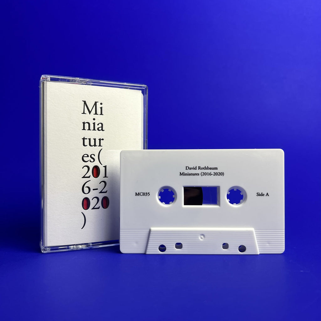 David Rothbaum // Miniatures (2016-2020) TAPE – Tobira Records