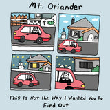 Mt. Oriander // This Is Not the Way I Wanted You to Find Out TAPE