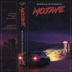 Android Automatic // Mojave TAPE