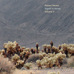 Robert Henke // Signal To Noise - Volume II CD