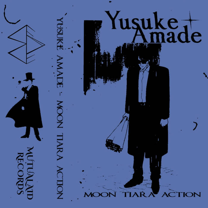 Yusuke Amade // Moon Tiara Action TAPE