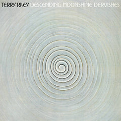 Terry Riley // Descending Moonshine Dervishes LP