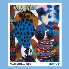 Tahmela Six // Mount LP