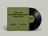 Sam Gendel & Sam Wilkes // Music for Saxofone and Bass Guitar More Songs LP / TAPE