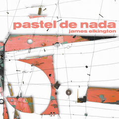 James Elkington // Pastel De Nada 2xLP