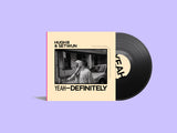 Hugh B & Setwun // Nah Maybe & Yeah Definitely LP