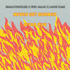 Smalltowndubz // Never Get Burned / Sitar Dub 12inch