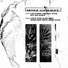 Moss Harvest // New York & Tokyo (Live) TAPE