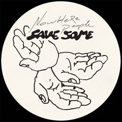 Nowhere People // Save Some LP