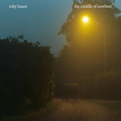 Ruby Haunt // The Middle of Nowhere LP