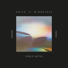 Anile, Mindstate // Space Notes 12inch