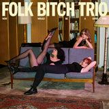 Folk Bitch Trio // Now Would Be A Good Time LP [COLOR] [PRE-ORDER]