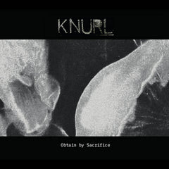 Knurl // Obtain By Sacrifice CD