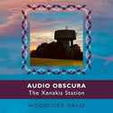 Audio Obscura // The Xenakis Station TAPE