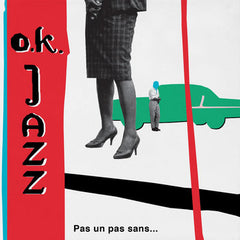 O.K. Jazz // Pas Un Pas Sans... The Boleros Of O.K. Jazz 1957-77 2xLP