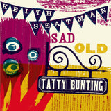 Keith Seatman // Sad Old Tatty Bunting LP [COLOR]