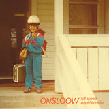Onsloow // Full Speed Anywhere Else LP