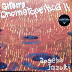 Joseba Irazoki // Gitarra Onomatopeikoa II LP