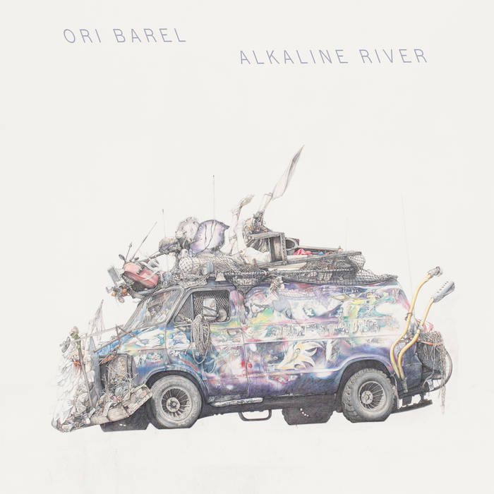 Ori Barel // Alkaline River LP