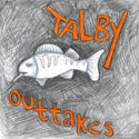 Talby // Outtakes LP [LATHE CUT]