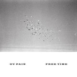 Ov Pain // Free Time LP