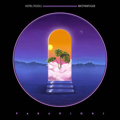 Hotel Pools & Brothertiger // Paradigms LP [COLOR]