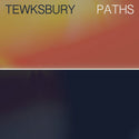 Tewksbury // Paths LP [COLOR]