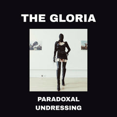The Gloria // Paradoxal Undressing TAPE