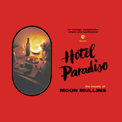 Moon Mullins // Hotel Paradiso LP [PRE-ORDER]