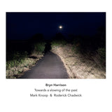 Bryn Harrison // Towards a slowing of the past CD