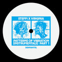 Steffi x Virginia // Patterns Of Vibration (Instrumentals) Part 1 & 2  2x12inch