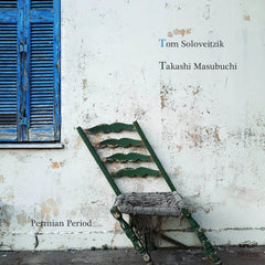 Tom Soloveitzik, Takashi Masubuchi // Permian Period TAPE